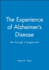 The Experience of Alzheimer's Disease: Life Through a Tangled Web