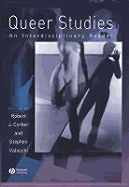 Queer Studies: An Interdiciplinary Reader
