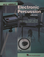 All about Electronic Percussion: The Basics of Using Pad Controllers, Triggers, MIDI, and Other Performance Tools