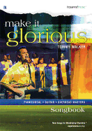 Make It Glorious