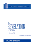 The Revelation of John: Volume 2 (Chapters 6 to 22)