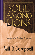 Soul Among Lions: Musings of a Bootleg Preacher