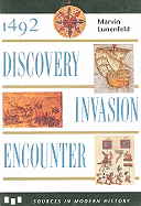 1492: Discovery, Invasion, Encounter: Sources and Interpretations