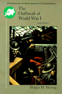 The Outbreak of World War I: Problems in European Civilization