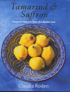 Tamarind and Saffron: Favourite Recipes from the Middle East