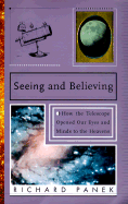Seeing and Believing: 1a Short History of the Telescope and How We Look at the Universe