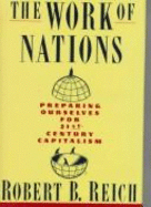 The Work of Nations: Preparing Ourselves for 21st Century Capitalism