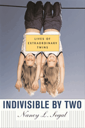 Indivisible by Two: Lives of Extraordinary Twins