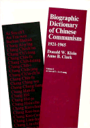 Biographic Dictionary of Chinese Communism, 1921-1965: Vol. 1, AI Szu-Ch'i - Lo I-Nung; Vol. 2, Lo Jui-Ch'ing--Yun Tai-Ying