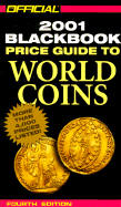 The Official 2001 Blackbook Price Guide to World Coins, 4th Edition