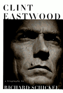 Clint Eastwood: A Biography