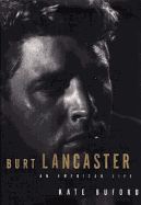 Burt Lancaster: An American Life