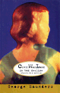 Civil War Land in Bad Decline: Stories and a Novella