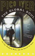 The Global Soul: Jet Lag, Shopping Malls and the Search for Home