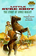 Little Sure Shot: The Story of Annie Oakley