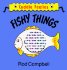 Fishy Things