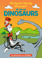 Oh, Say Can You Say Di-No-Saur?