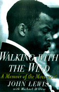 Walking with the Wind: A Memoir of the Movement