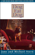 Dog Eat Dog: A Very Human Book about Dogs and Dog Shows