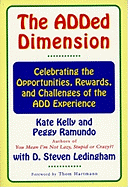 The Added Dimension: Celebrating the Opportunities, Rewards, and Challenges of the Add Experience