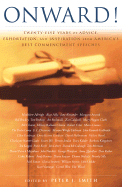 Onward!: 25 Years of Advice, Exhortation, and Inspiration from America's Best Commencement Speeches