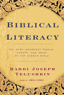 Biblical literacy: the most important people, events, and ideas of the Hebrew Bible