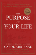 The Purpose of Your Life: Finding Your Place in the World Using Synchronicity, Intuition, and Uncommon Sense