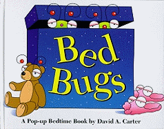 Bed Bugs: A Pop-Up Bedtime Book by David A. Carter