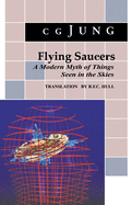 Flying Saucers: A Modern Myth of Things Seen in the Sky