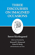 Kierkegaard's Writings, X: Three Discourses on Imagined Occasions