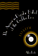 The American Popular Ballad of the Golden Era, 1924-1950: A Study in Musical Design
