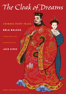 The Cloak of Dreams: Chinese Fairy Tales