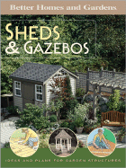 Shed and Gazebos: Ideas and Plans for Garden Structures