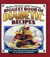 Biggest Book of Diabetic Recipes: More Than 350 Great-Tasting Recipes for Living Well with Diabetes