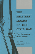 Military Legacy of Civil War (PB)