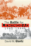 The Battle for Leningrad: 1941-1944