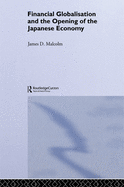 Financial Globalisation and the Opening of the Japanese Economy [Hardcover] By