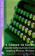 A Career in Crime: Inside Information from Top Women Writers