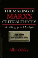 The Making of Marx's Critical Theory: A Bibliographical Analysis