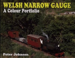 Welsh Narrow Guage: A Colour Portfolio