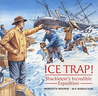 Ice Trap!: Shackleton's Incredible Expedition