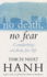 No Death, No Fear: Comforting Wisdom for Life