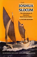 Capt. Joshua Slocum: The Adventures of America's Best Known Sailor