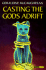 Casting the Gods Adrift