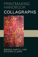 Collagraphs: And Mixed-Media Printmaking