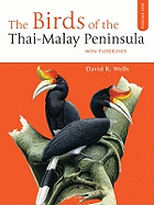 The Birds of the Thai-Malay Peninsula: v.1: Non-passerines