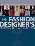 The Fashion Designer's Directory of Shape and Form