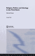 Faith, Politics and Nazism: Selected Essays by Uriel Tal