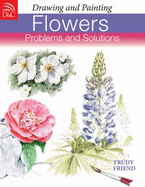 Drawing & Painting Flowers Problems & Solutions