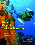 General, Organic, and Biochemistry: Connecting Chemistry to Your Life